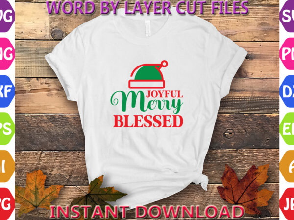 Joyful merry blessed, christmas, winter svg, santa svg, holiday, merry christmas, christmas bundle, funny christmas shirt, cut file cricut, vector clipart