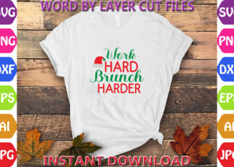 Work Hard Brunch Harder, Christmas, Winter svg, Santa SVG, Holiday, Merry Christmas, Christmas Bundle, Funny Christmas Shirt, Cut File Cricu