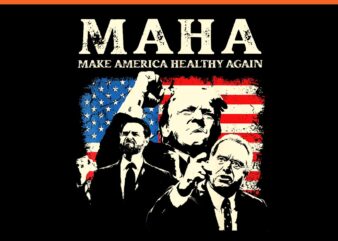 Maha Make America Healthy Again 2024 Trump PNG t shirt designs for sale