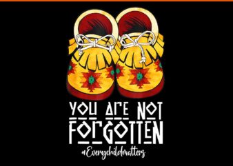 You are Not Forgotten Every Child Matters PNG