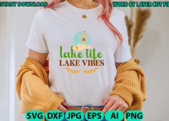 Lake life lake vibes, Lake design, Lake SVG, Lake Saying Svg, lake vector,Instant Download, Lake Quotes SVG, Lake SVG Bundle, Lake File for