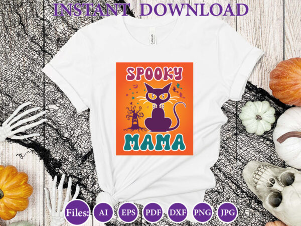 Spooky mama, halloween, halloween design, halloween file, halloween vector, sarcastic, dxf, eps, png, silhouette, cricut, cameo, digital, fu