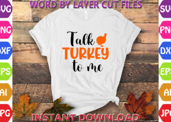 Talk turkey to me, Thanksgiving svg, Fall svg, Thankful svg, Give Thanks svg, Cut Files, SVG, DXF, PNG, Cricut, Silhouette, Thanks + Giving t shirt designs for sale