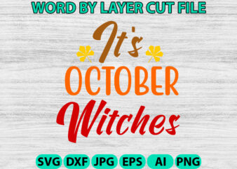 It’s october witches, Fall SVG, Autumn SVG File, Pumpkin SVG File, Seasonal, Cricut, Silhouette, Cut Files, Digital, Instant Download, Fall t shirt design for sale