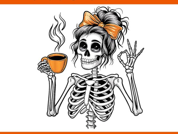 Skeleton messy bun coffee halloween png t shirt template vector