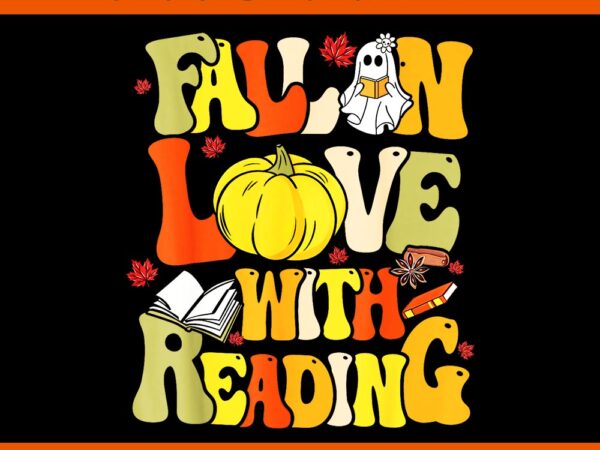 Fall in love with reading book autumn pumpkins and teachers png t shirt graphic design