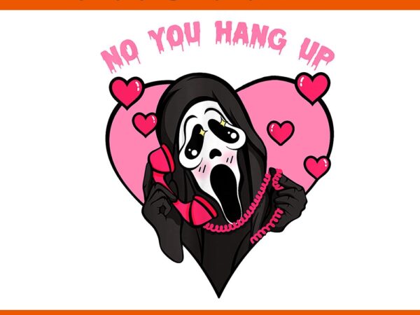 No you hang up ghost calling halloween png T shirt vector artwork