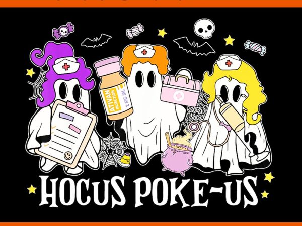 Hocus poke us ghost nurse halloween png graphic t shirt