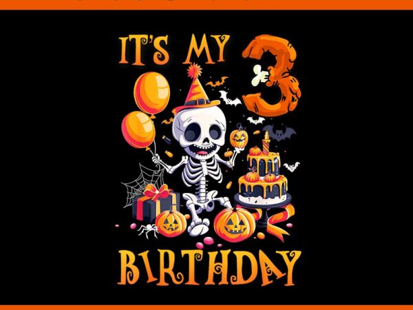 Boo it’s my 3rd birthday halloween skeleton 3 years old png t shirt template