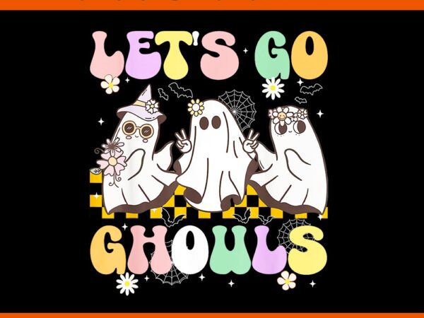 Groovy boo lets go ghouls halloween ghost png t shirt design template