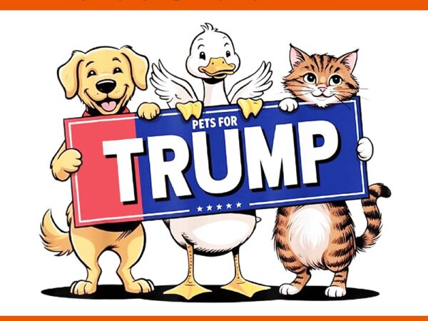 Cat duck dog pets for trump png t shirt vector file