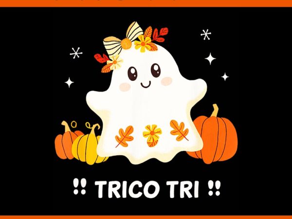 Trico tri cute halloween spooky mexican ghost spanglish png t shirt designs for sale