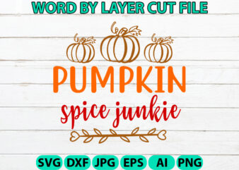 Pumpkin spice junkie, Fall SVG, Autumn SVG File, Pumpkin SVG File, Seasonal, Cricut, Silhouette, Cut Files, Digital, Instant Download, Fall t shirt illustration