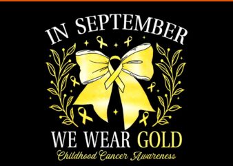 In September We Wear Gold Childhood Cancer Awareness PNG