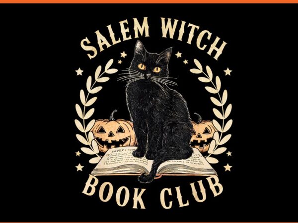 Salem witch book club black cat witch spooky halloween png t shirt template vector