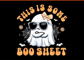 This Is Some Boo Sheet Ghost Halloween PNG