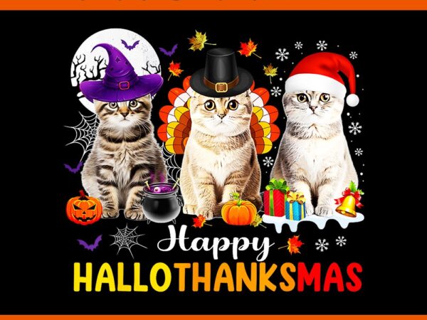 Happy hallothanksmas cats halloween thanksgiving christmas png graphic t shirt