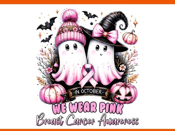 In october we wear pink ghost witch breast cancer awareness png t shirt design for sale