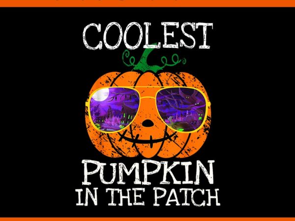 Coolest pumpkin in the patch halloween png t shirt vector file