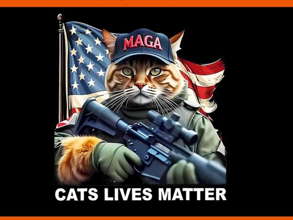 Cats lives matter trump 2024 png t shirt vector file