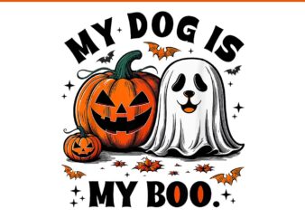 My Dog Is My Boo Spooky Season Ghost Halloween PNG