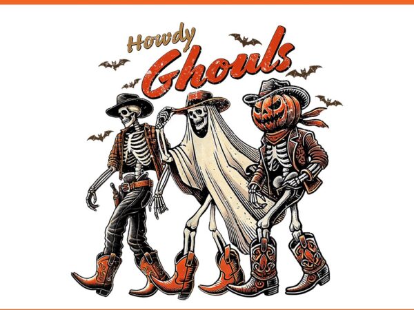 Retro howdy ghouls skeleton cowboy western rodeo halloween png t shirt design online