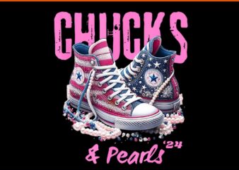 Chucks And Pearls 2024 PNG t shirt vector file