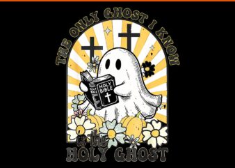 The Only Ghost I Know Is The Holy Ghost Boo Bible PNG t shirt designs for sale