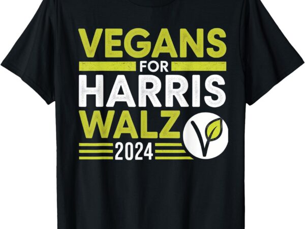 Vegans for harris waltz walz 2024 vegan for kamala 2024 t-shirt