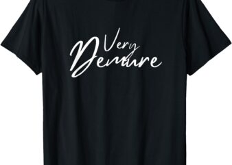 Very Demure T-Shirt Funny Very Demure social media popular design