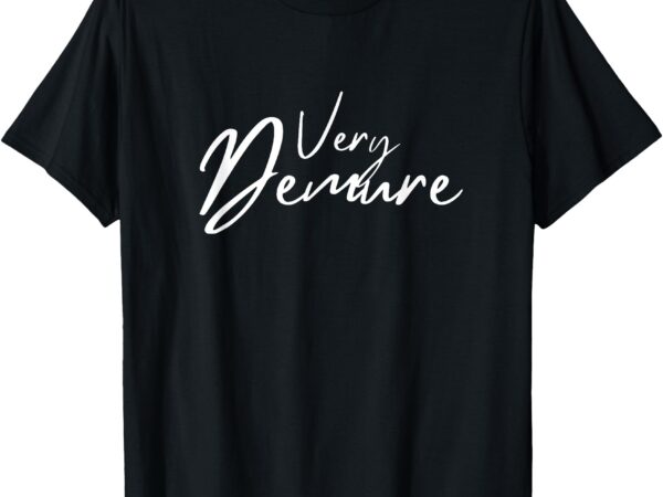 Very demure t-shirt funny very demure social media popular design