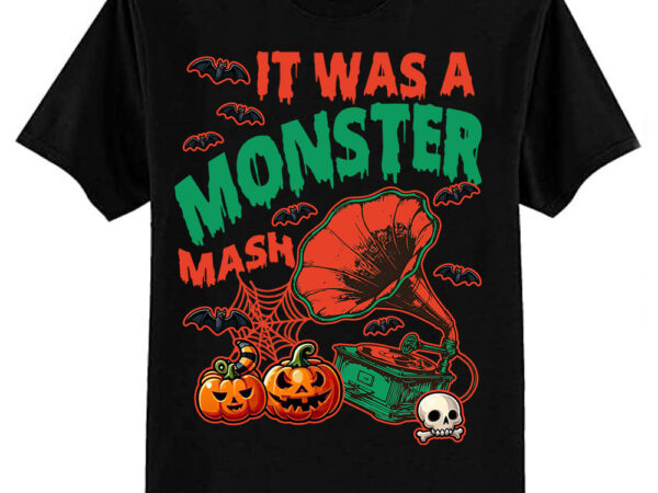 Vintage funny it was a monster mash dark humor halloween t-shirt ltsp