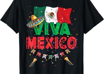 Viva Mexico Mexican Independence Day Independencia De Mexico T-Shirt