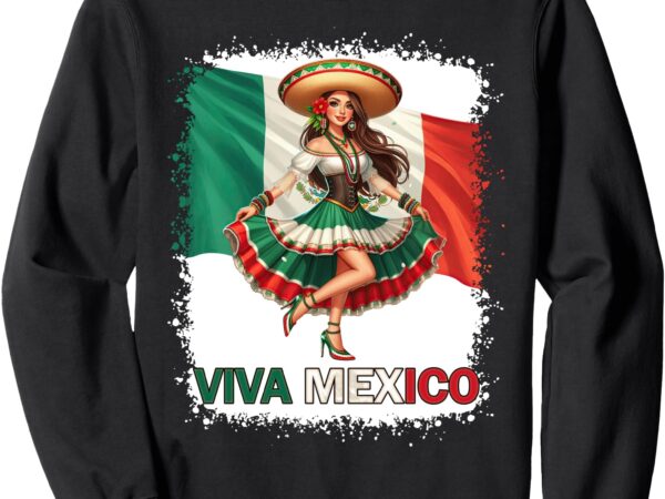 Viva mexico-shirt independence day mexican flag women sweatshirt