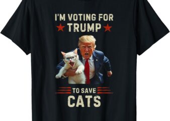 Vote Trump 2024 To Save Cats From Being Eaten T-Shirt