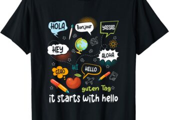 With Hello Friendship Inclusion Language Teacher It Starts T-Shirt