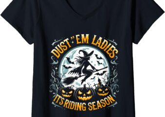 Womens Funny Halloween Dust’ em Off Ladies It’s Riding Season Women V-Neck T-Shirt