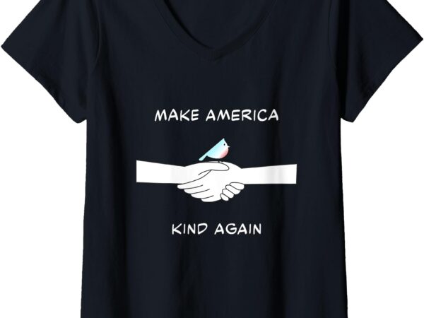 Womens must-have for all democrats, make america kind again v-neck t-shirt