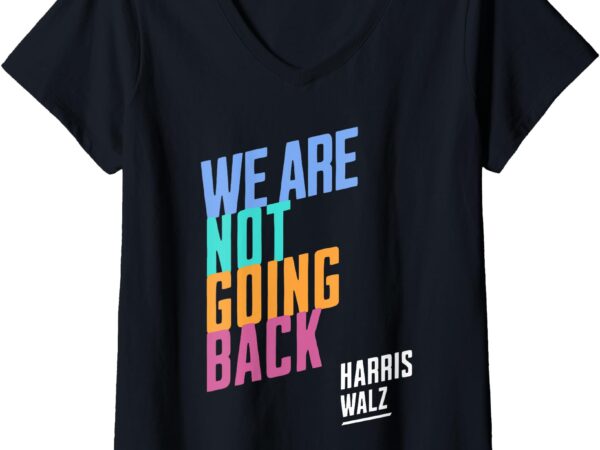 Womens we are not going back harris waltz 2024 president election v-neck t-shirt