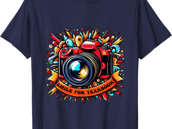 Yearbook photographer – smile for yearbook ltsp t-shirt