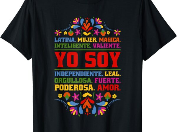 Yo soy latina hispanic heritage month t-shirt