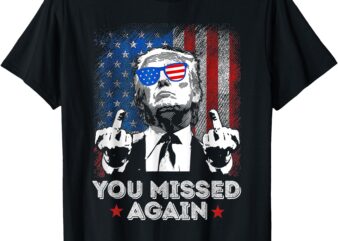 You Missed Again – You Missed T-Shirt