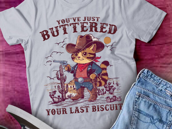 You’ve just buttered your last biscuit, funny shirts, sarcastic shirt, meowdy partner shirt, funny womens shirt, funny cowboy cat shirt ltsp