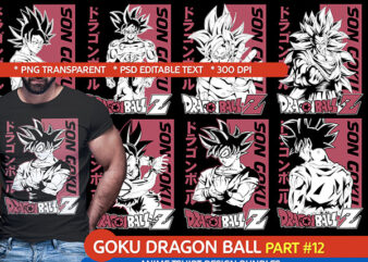 SON GOKU DRAGON BALL Z PART#12 ANIME TSHIRT DESIGN BUNDLE PNG PSD