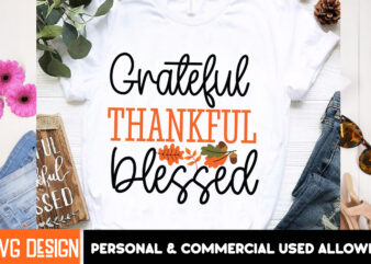 Grateful Thankful Blessed 2 t-shirt design, Fall SVG Cutting Files,Fall SVG Bundle,Fall Quotes Bundle,Fall Sign Bundle, Fall Laser Cut File