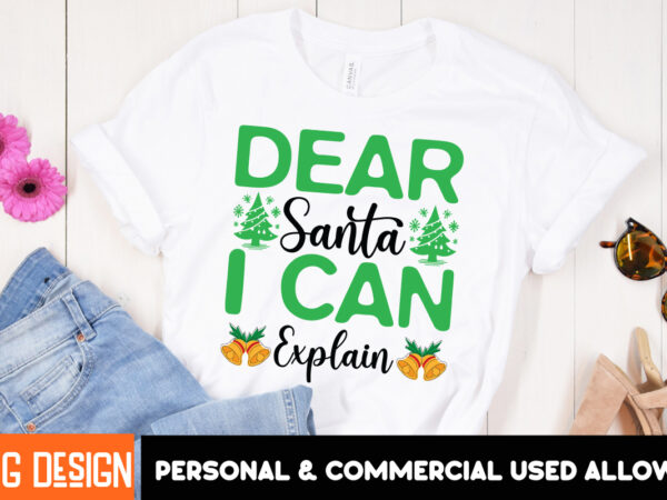 Dear santa i can explain t-shirt design, dear santa i can explain vector t-shirt design, christmas svg design, christmas tree bundle, christ