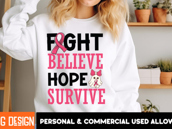 Fight believe hope survive her fight is our fight svg png, breast cancer awareness svg,breast cancer awareness svg, cancer awareness svg, c t shirt graphic design