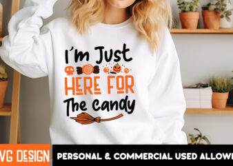 I’m Just Here For The Candy T-Shirt Design, Halloweent-shirt design,halloween,Halloween t-Shirt Design bundle,Happy helloween t-shirt design