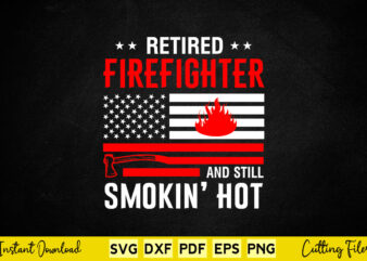 Funny Retired Firefighter Retirement Thin Red Line Gift Svg T-shirt Design