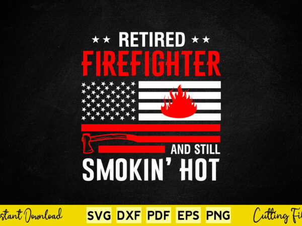 Funny retired firefighter retirement thin red line gift svg t-shirt design